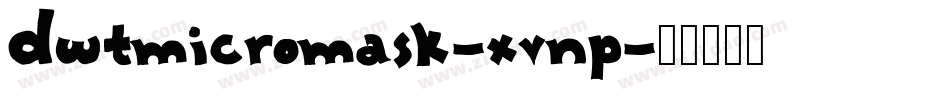 DwtMicroMask-XVnP字体转换