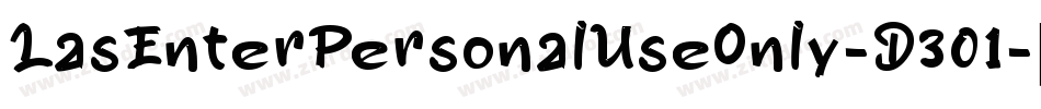 LasEnterPersonalUseOnly-D301字体转换 LasEnterPersonalUseOnly-D301字体转换