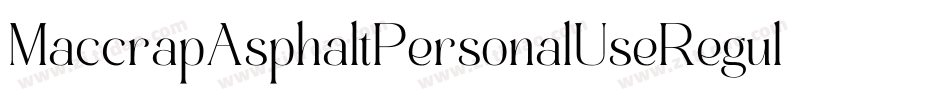 MaccrapAsphaltPersonalUseRegular-P47E字体转换