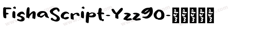 FishaScript-Yzz9O字体转换