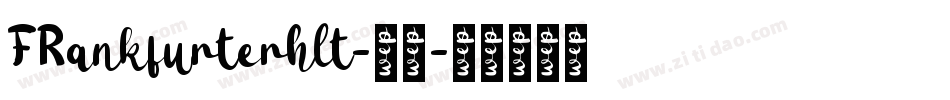 FRankfurterhlt-普通字体转换