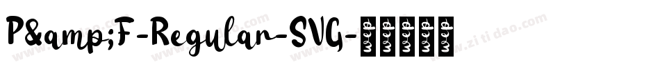 P&F-Regular-SVG字体转换