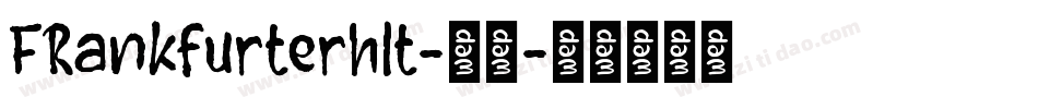 FRankfurterhlt-普通字体转换