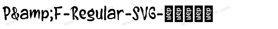 P&F-Regular-SVG字体转换
