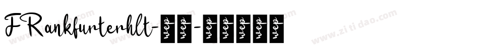 FRankfurterhlt-普通字体转换