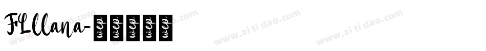 FLllana字体转换