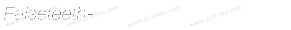 Falseteeth字体转换