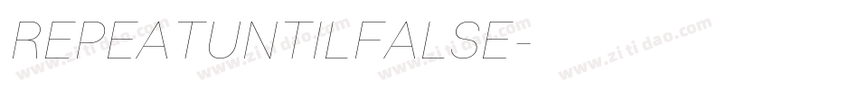 REPEATUNTILFALSE字体转换