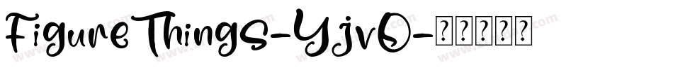 FigureThings-YjvO字体转换