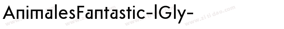AnimalesFantastic-lGly字体转换