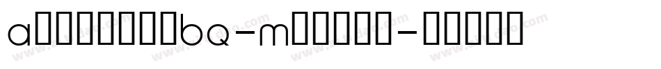 AugusteaBQ-Medium字体转换