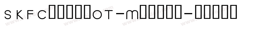 SKFChevinOT-Medium字体转换