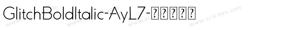 GlitchBoldItalic-AyL7字体转换