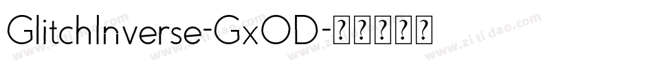 GlitchInverse-GxOD字体转换