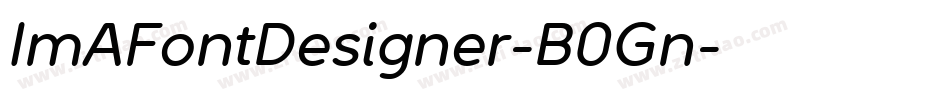 ImAFontDesigner-B0Gn字体转换