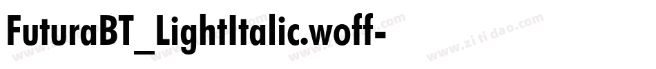 FuturaBT_LightItalic.woff字体转换