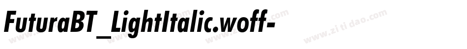 FuturaBT_LightItalic.woff字体转换