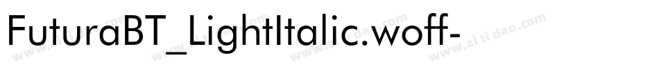 FuturaBT_LightItalic.woff字体转换