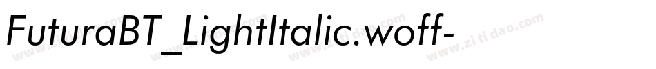 FuturaBT_LightItalic.woff字体转换