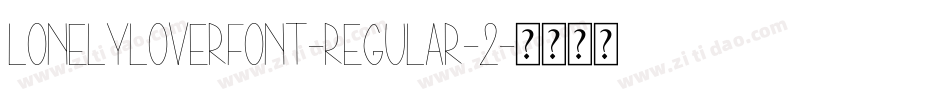 LonelyLoverFont-Regular-2字体转换