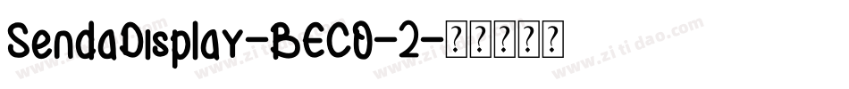 SendaDisplay-BECO-2字体转换