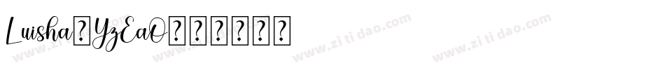 Luisha-YzEaO字体转换
