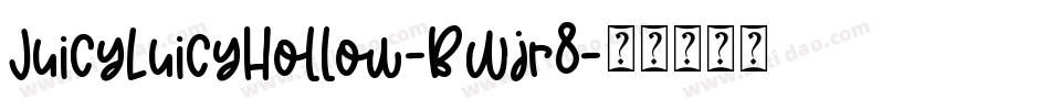 JuicyLuicyHollow-BWjr8字体转换