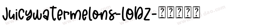 Juicywatermelons-lODZ字体转换