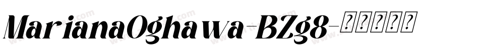 MarianaOghawa-BZg8字体转换