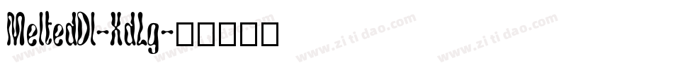 MeltedDl-XdLg字体转换
