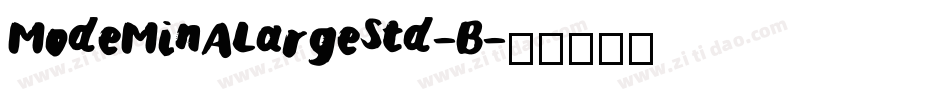 ModeMinALargeStd-B字体转换
