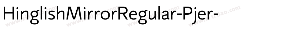HinglishMirrorRegular-Pjer字体转换