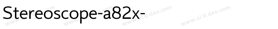 Stereoscope-a82x字体转换