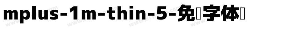 mplus-1m-thin-5字体转换