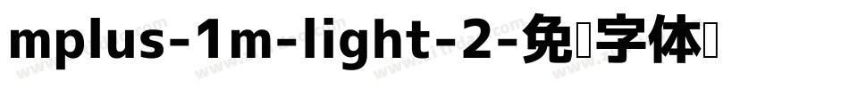mplus-1m-light-2字体转换