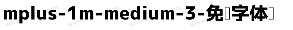 mplus-1m-medium-3字体转换