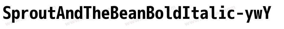 SproutAndTheBeanBoldItalic-ywY1m字体转换