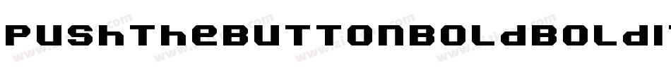 PushTheButtonBoldBoldItalic-nRxdM字体转换