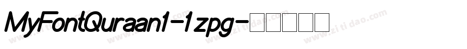 MyFontQuraan1-1zpg字体转换