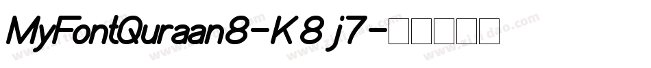 MyFontQuraan8-K8j7字体转换