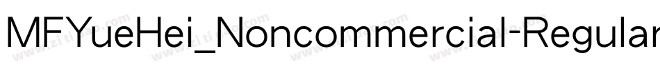 MFYueHei_Noncommercial-Regular字体转换