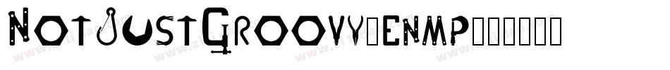 NotJustGroovy-enmp字体转换