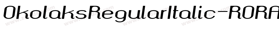 OkolaksRegularItalic-R0RA字体转换