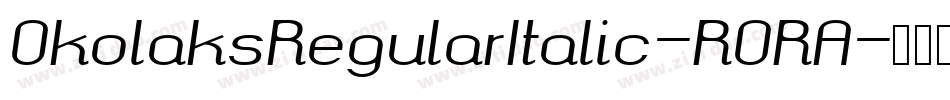 OkolaksRegularItalic-R0RA字体转换