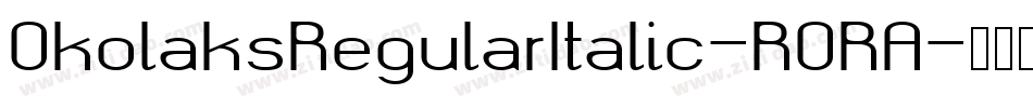 OkolaksRegularItalic-R0RA字体转换