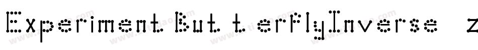 ExperimentButterflyInverse-z47G字体转换 ExperimentButterflyInverse-z47G字体转换