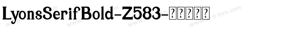 LyonsSerifBold-Z583字体转换
