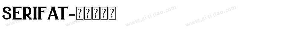 SERIFAT字体转换