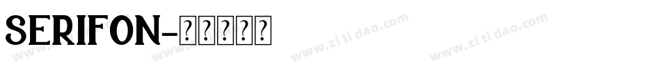 SERIFON字体转换
