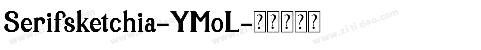 Serifsketchia-YMoL字体转换